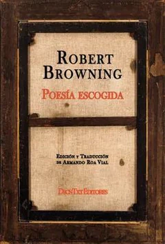 POESIA ESCOGIDA. ROBERT BROWNING