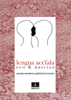 LENGUA ACEFALA. ECO & NARCISO