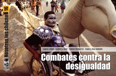 COMBATES CONTRA LA DESIGUALDAD (NOSOTROS LOS CHILENOS 16)