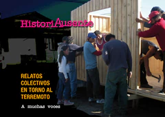 HISTORIA AUSENTE. RELATOS COLECTIVOS EN TORNO AL TERREMOTO