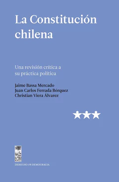 CONSTITUCION CHILENA, LA. UNA REVISION CRITICA
