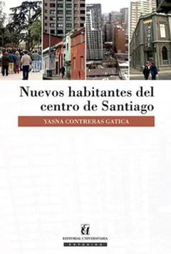 NUEVOS HABITANTES DEL CENTRO DE SANTIAGO
