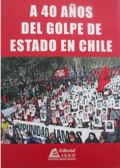 A 40 AÑOS DEL GOLPE DE ESTADO EN CHILE