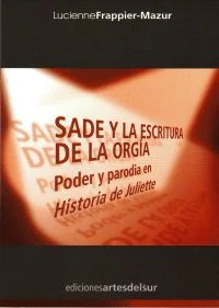 SADE Y LA ESCRITURA DE LA ORGIA