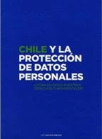 CHILE Y LA PROTECCION DE DATOS PERSONALES