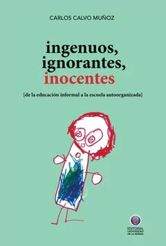 INGENUOS, IGNORANTES, INOCENTES