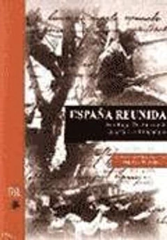 ESPAÑA REUNIDA. ANTOLOGIA POETICA DE LA GUERRA CIVIL ESPAÑOLA
