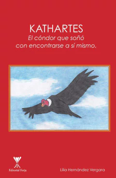 KATHARTES. EL CONDOR QUE SOÑÓ CON ENCONTRARSE A SI MISMO