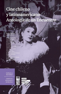 CINE CHILENO Y LATINOAMERICANO. ANTOLOGIA DE UN ENCUENTRO