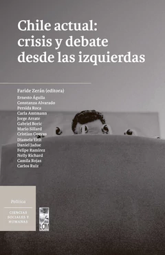 CHILE ACTUAL: CRISIS Y DEBATE DESDE LAS IZQUIERDAS