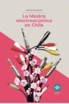 LA MUSICA ELECTROACUSTICA EN CHILE