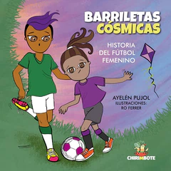 BARRILETAS COSMICAS. HISTORIAS DEL FUTBOL FEMENINO