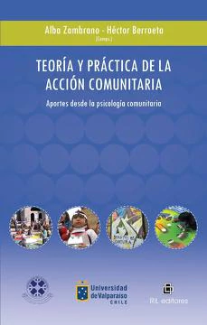 TEORIA Y PRACTICA DE LA ACCION COMUNITARIA. APORTES DESDE LA PSICOLOGI