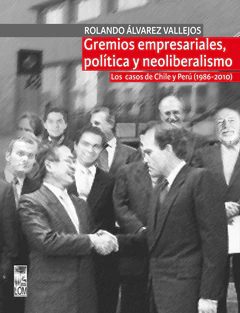 GREMIOS EMPRESARIALES, POLITICA Y NEOLIBERALISMO
