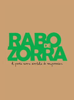 RABO DE ZORRA. EL PARTO COMO SIMBOLO DE RECUPERACION