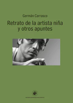 RETRATO DE LA ARTISTA NIÑA Y OTROS APUNTES