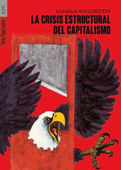 CRISIS ESTRUCTURAL DEL CAPITALISMO, LA 