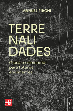 TERRENALIDADES. Glosario elemental para futuros abundantes