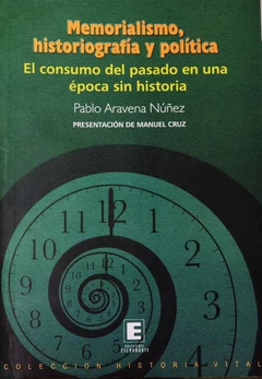 MEMORIALISMO, HISTORIOGRAFIA Y POLITICA
