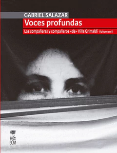 VOCES PROFUNDAS. LAS COMPAÑERAS Y COMPAÑEROS DE VILLA GRIMALDI. VOL.II