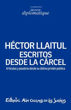 HECTOR LLAITUL ESCRITOS DESDE LA CARCEL