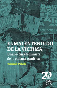 EL MALENTENDIDO DE LA VICTIMA. UNA LECTURA FEMINISTA DE LA CULTURA PUNITIVISTA