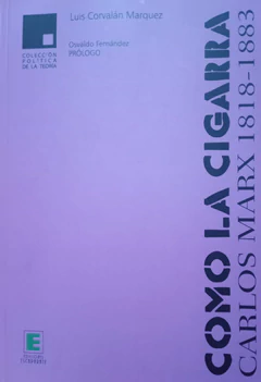 COMO LA CIGARRA. CARLOS MARX 1818-1883