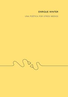 UNA POETICA POR OTROS MEDIOS