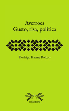 AVERROES. GUSTO, RISA, POLITICA