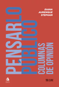 PENSAR LO PUBLICO. Columnas de opinión