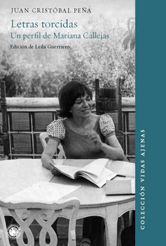 LETRAS TORCIDAS. UN PERFIL DE MARIANA CALLEJAS