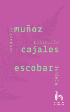 ROSABETTY MUÑOZ, PRISCILA CAJALES, DANIELA ESCOBAR #5