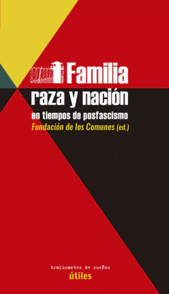 FAMILIA, RAZA Y NACION EN TIEMPOS DE POSFASCISMO