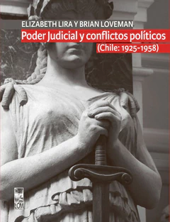 PODER JUDICIAL Y CONFLICTOS POLITICOS (CHILE: 1925-1958)