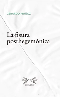 LA FISURA POSTHEGEMONICA