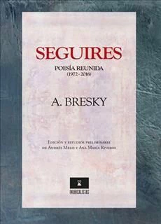 SEGUIRES. POESIA REUNIDA 1972-2016 