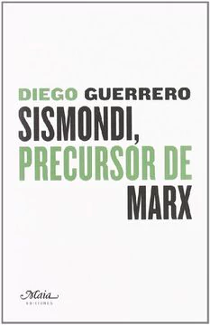 SISMONDI, PRECURSOR DE MARX
