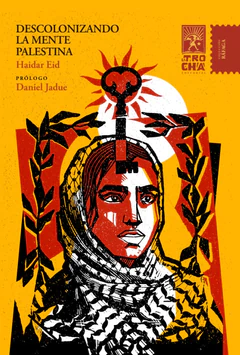 DESCOLONIZANDO LA MENTE PALESTINA 