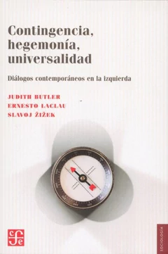 CONTINGENCIA, HEGEMONIA, UNIVERSALIDAD. DIALOGOS CONTEMPORANEOS DE LA IZQUIERDA