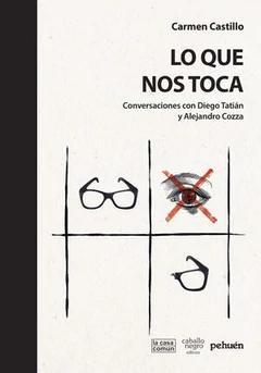 LO QUE NOS TOCA. CONVERSACIONES CON DIEGO TATIAN Y ALEJANDRO COZZA