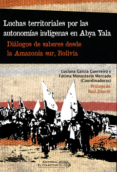 LUCHAS TERRITORIALES POR LAS AUTONOMIAS INDIGENAS EN ABYA YALA