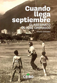 CUANDO LLEGA SEPTIEMBRE. EL ASESINATO DE JOSE CARRASCO