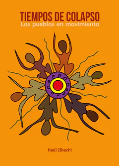 TIEMPOS DE COLAPSO. LOS PUEBLOS EN MOVIMIENTO