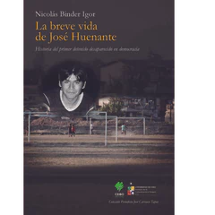 VIDA BREVE DE JOSE HUENANTE, LA