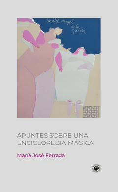 APUNTES SOBRE UNA ENCICLOPEDIA MAGICA