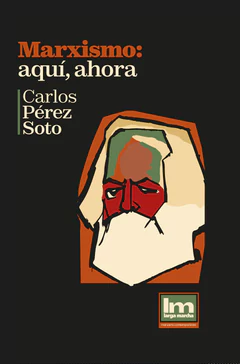 MARXISMO: AQUI, AHORA