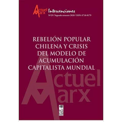 REBELION POPULAR CHILENA Y CRISIS DEL MODELO DE ACUMULACION CAPITALISTA MUNDIAL