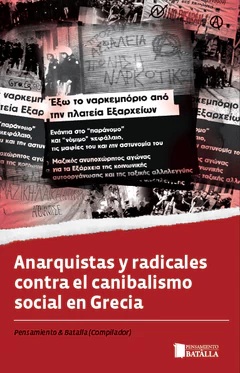 ANARQUISTAS Y RADICALES CONTRA EL CANIBALISMO SOCIAL EN GRECIA