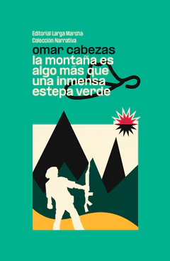 LA MONTAÑA ES ALGO MAS QUE UNA INMENSA ESTEPA VERDE 