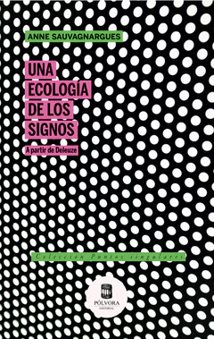 UNA ECOLOGIA DE LOS SIGNOS A PARTIR DE DELEUZE
